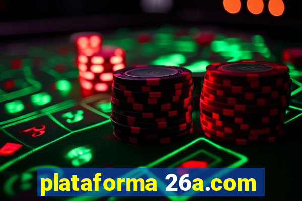 plataforma 26a.com